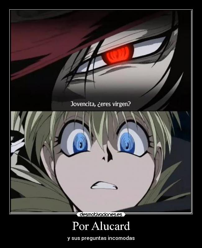 carteles anime shinigamisempai hellsing alucard virgen desmotivaciones