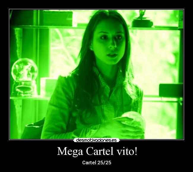 Mega Cartel vito! - Cartel 25/25