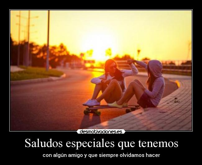 Saludos especiales que tenemos - 