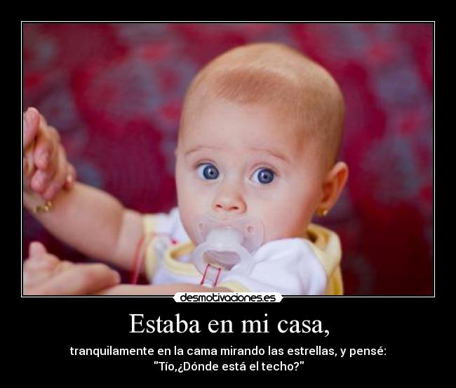 Estaba en mi casa, -