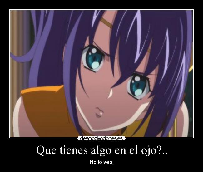 Que tienes algo en el ojo?.. - 