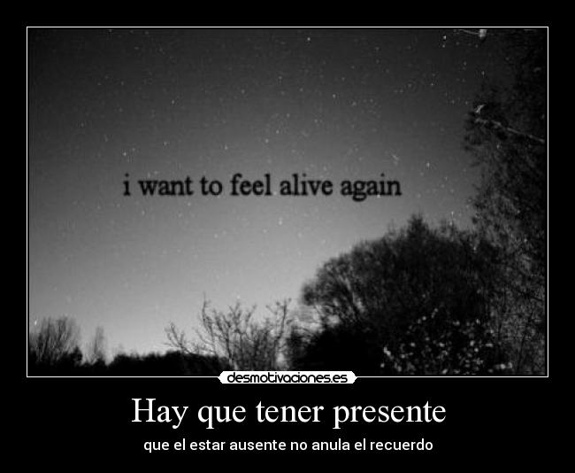 Hay que tener presente -