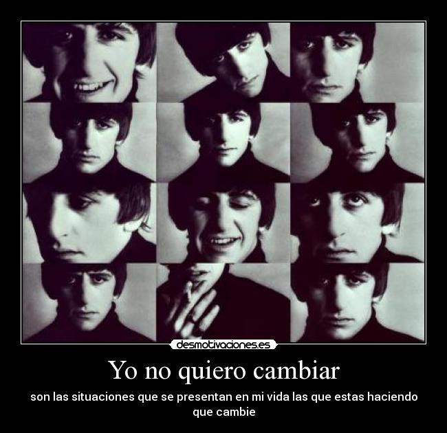 Yo no quiero cambiar - 
