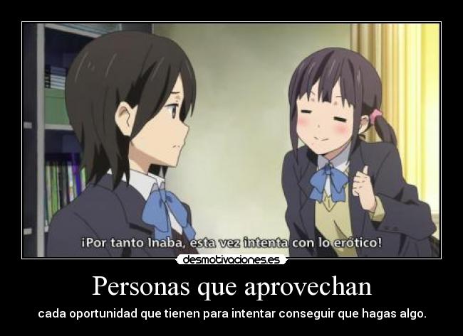 Personas que aprovechan -
