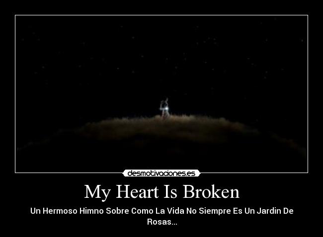 My Heart Is Broken - Un Hermoso Himno Sobre Como La Vida No Siempre Es Un Jardin De Rosas...