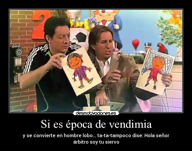 Si es época de vendimia -