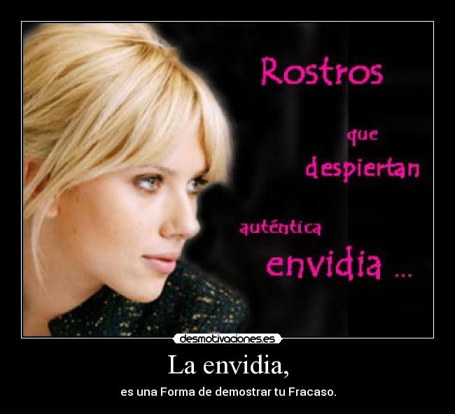La envidia, -