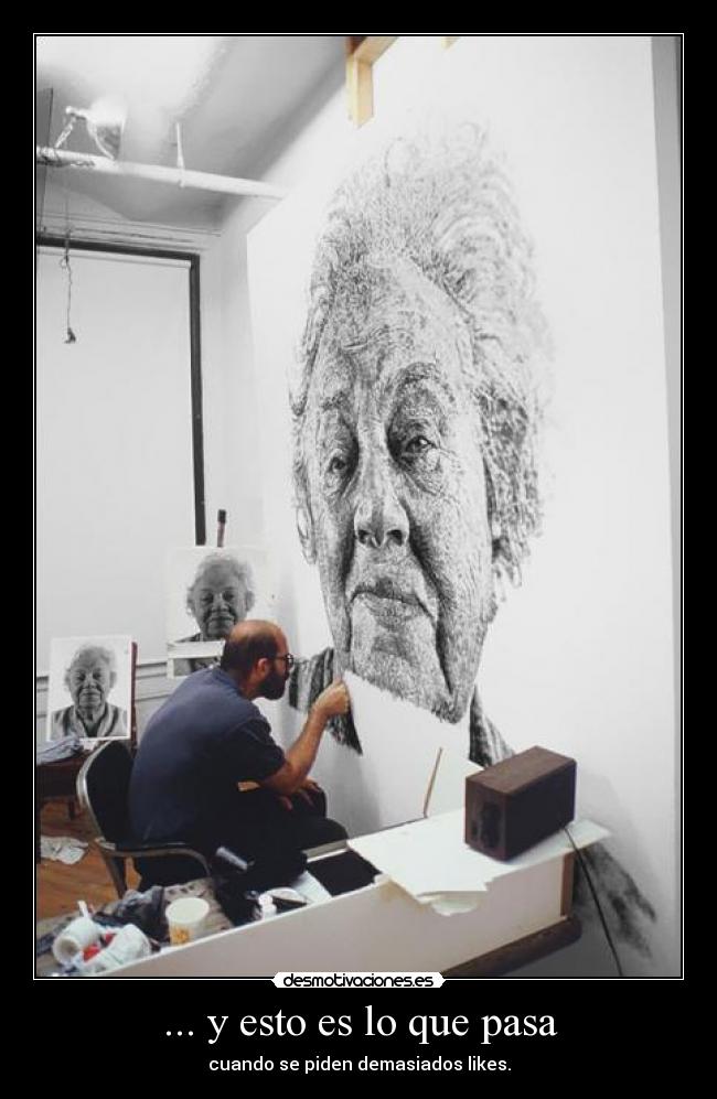 ... y esto es lo que pasa - cuando se piden demasiados likes.