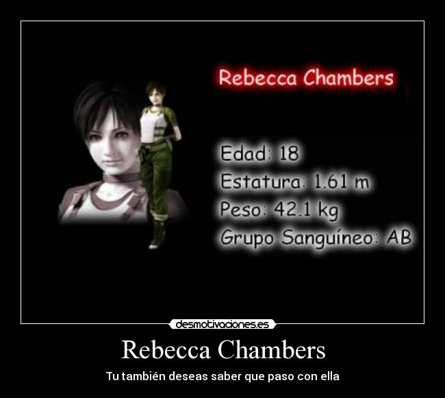 Rebecca Chambers - Tu también deseas saber que paso con ella