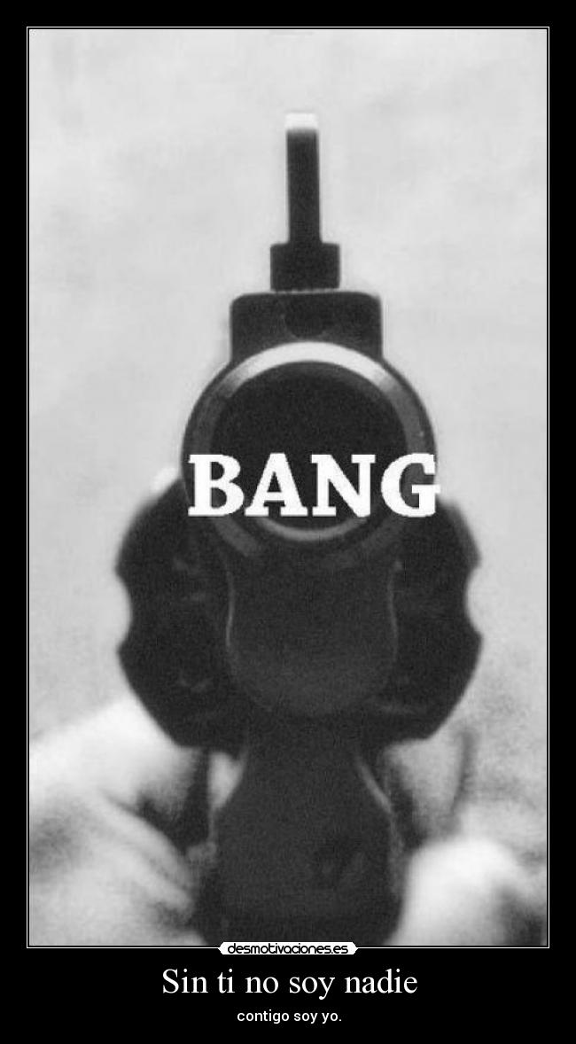 Sin ti no soy nadie -