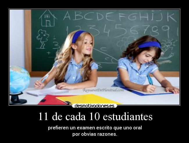 11 de cada 10 estudiantes -