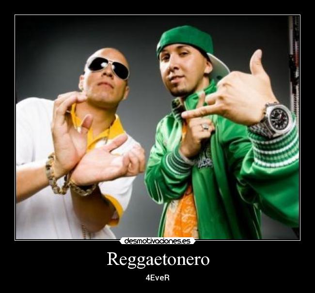 Reggaetonero - 4EveR