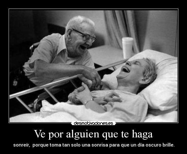 Ve por alguien que te haga -