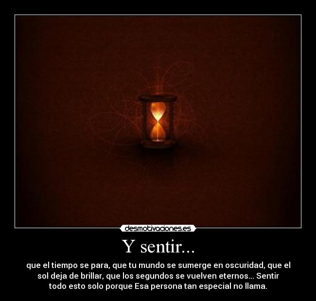 Y sentir... -