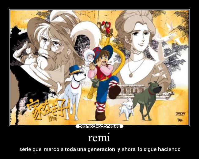 remi - serie que marco a toda una generacion y ahora lo sigue haciendo