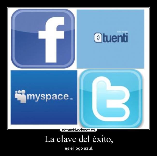 La clave del éxito, - es el logo azul.