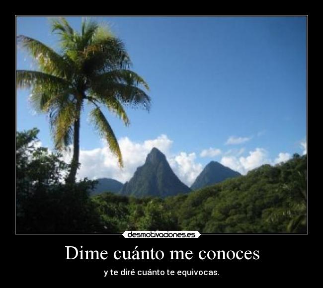 Dime cuánto me conoces - y te diré cuánto te equivocas.