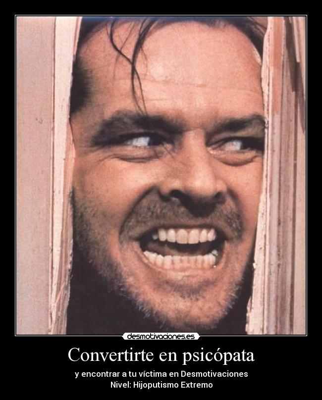 Convertirte en psicópata - 