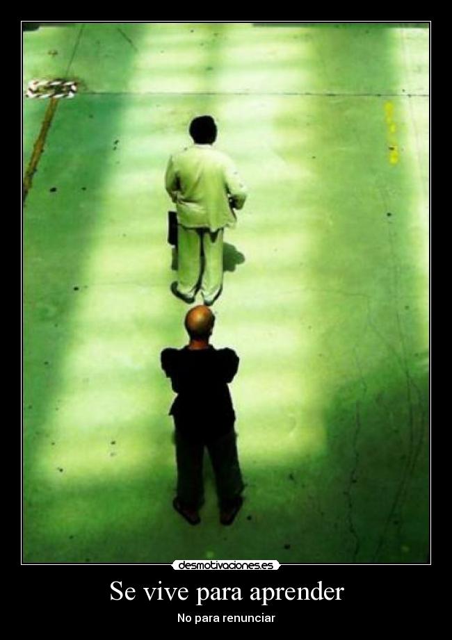 Se vive para aprender - No para renunciar