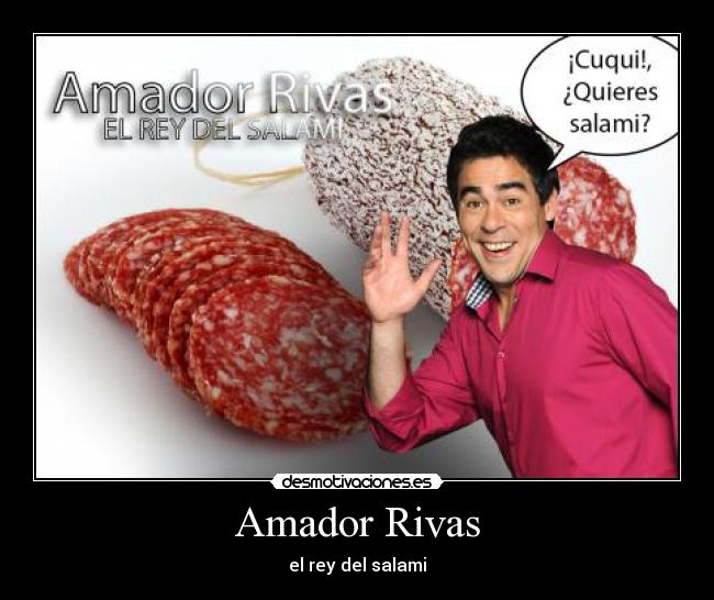 Amador Rivas - el rey del salami