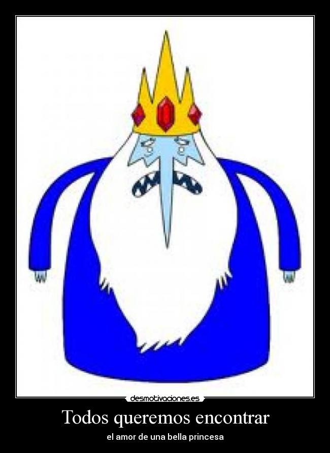 Todos queremos encontrar - el amor de una bella princesa