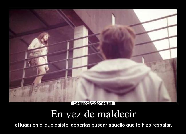 En vez de maldecir -