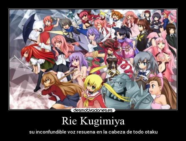 Rie Kugimiya - su inconfundible voz resuena en la cabeza de todo otaku