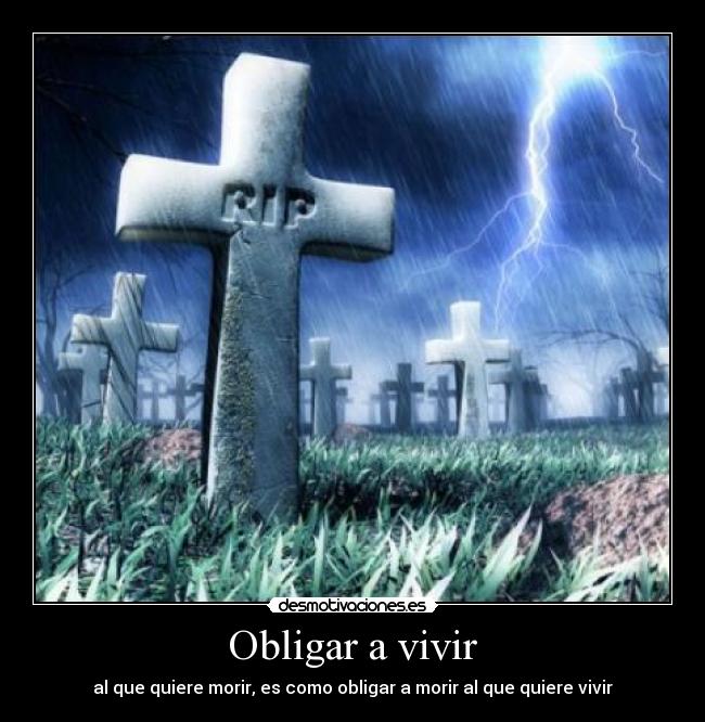 Obligar a vivir -