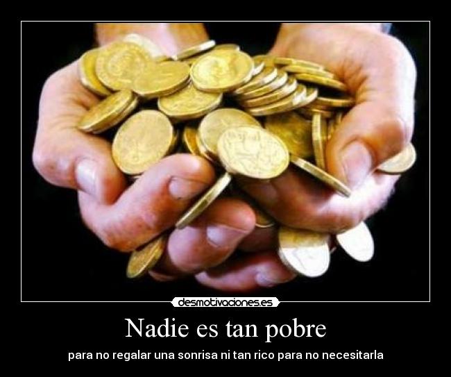 Nadie es tan pobre - 