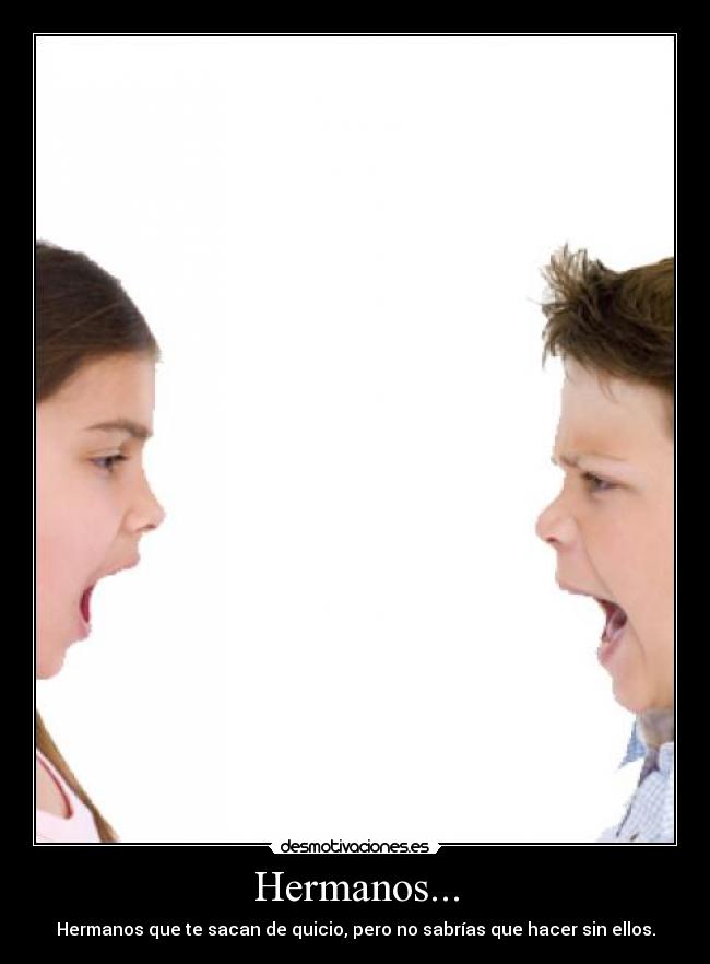 Hermanos... -