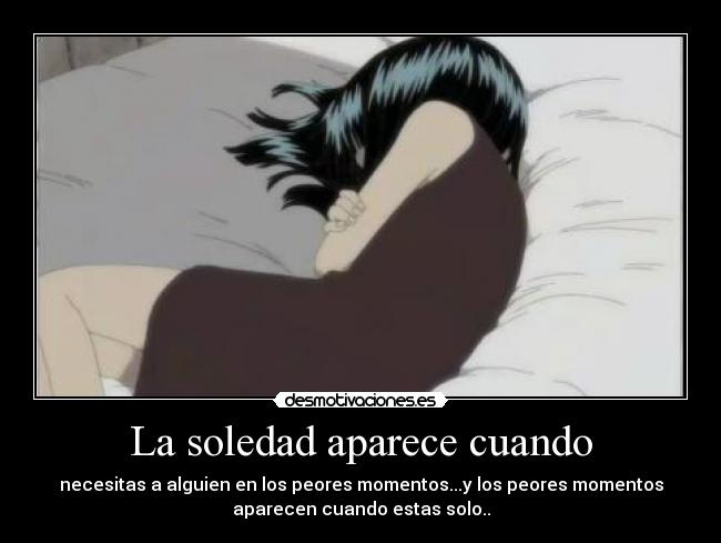 La soledad aparece cuando - 