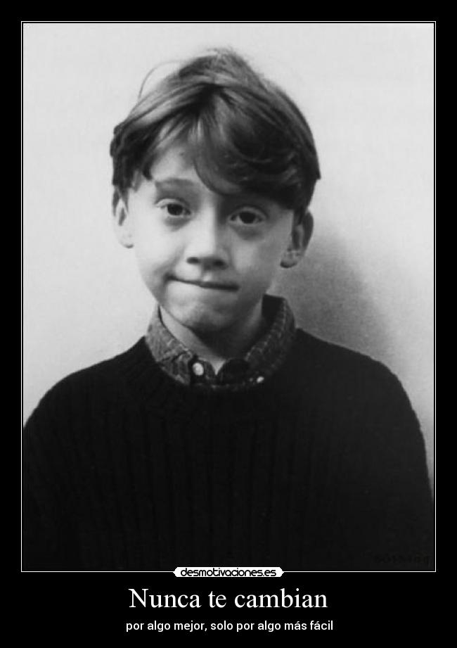 Nunca te cambian -