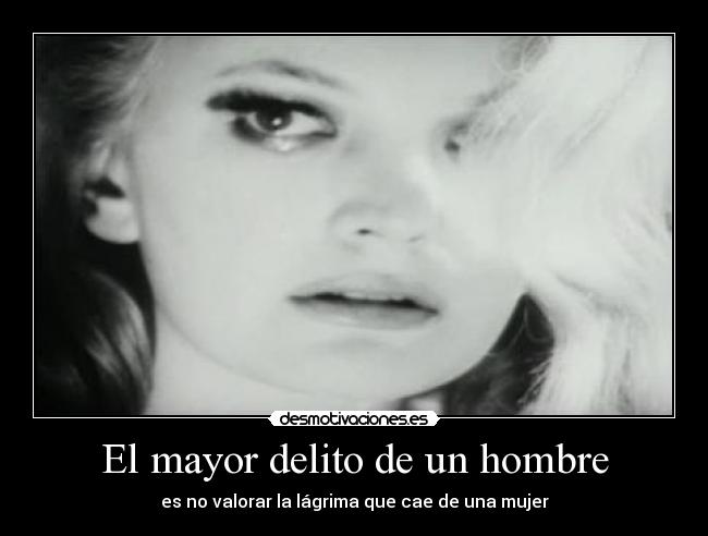 El mayor delito de un hombre -