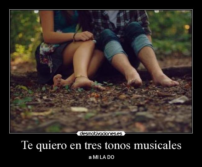 Te quiero en tres tonos musicales - 