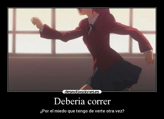 carteles correr por miedo verte desmotivaciones