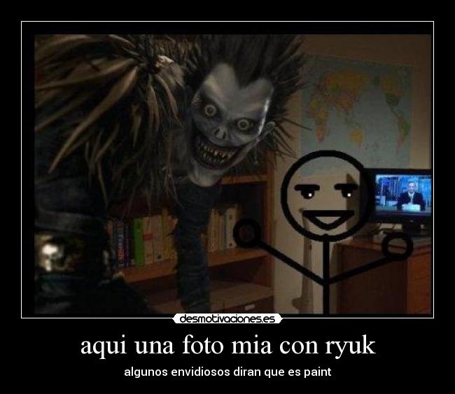 aqui una foto mia con ryuk -