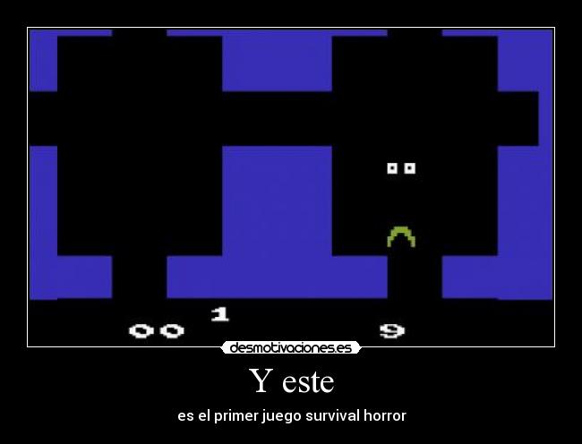 Y este - es el primer juego survival horror
