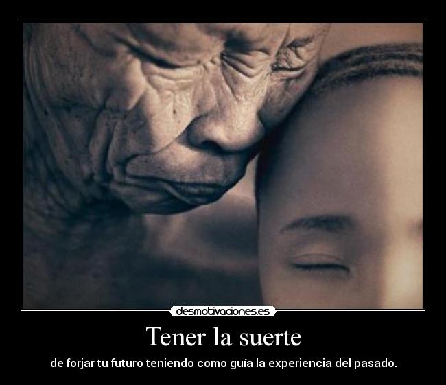 Tener la suerte - 