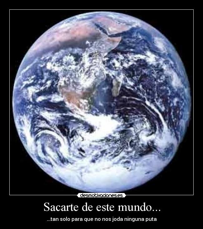 carteles mundo elmilocura desmotivaciones