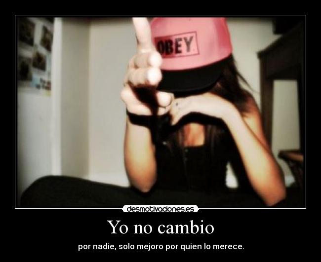 Yo no cambio -