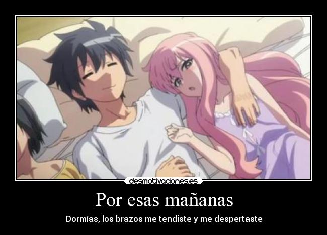 Por esas mañanas - Dormías, los brazos me tendiste y me despertaste