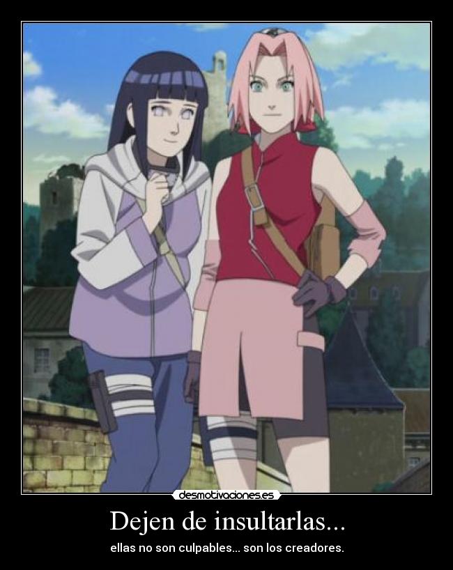 Dejen de insultarlas... - ellas no son culpables... son los creadores.