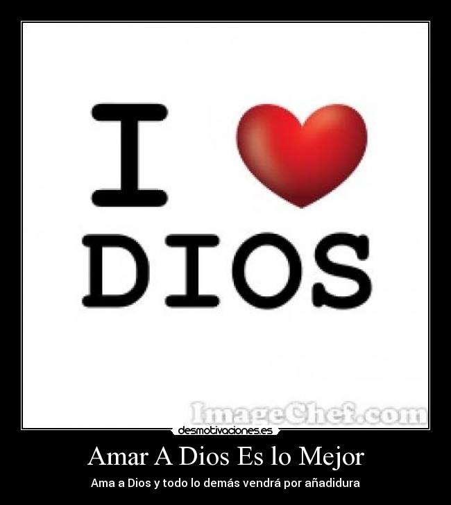 Amar A Dios Es lo Mejor -