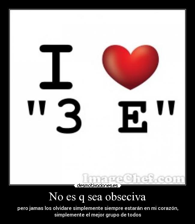 No es q sea obseciva -