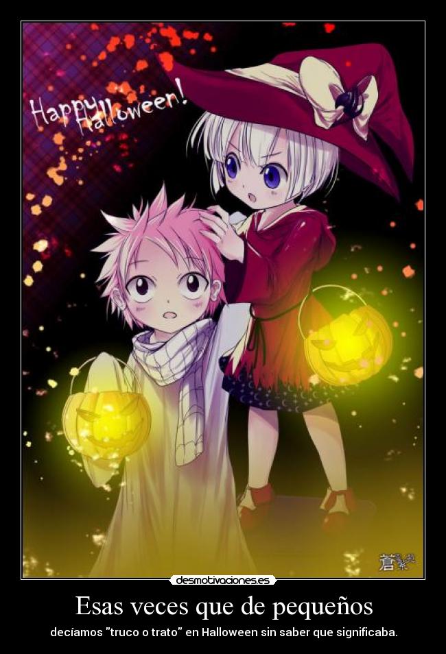 Esas veces que de pequeños - decíamos truco o trato en Halloween sin saber que significaba.