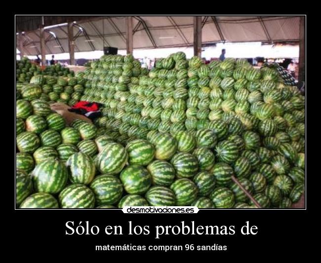 Sólo en los problemas de - 