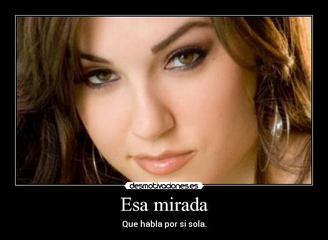 carteles esa mirada desmotivaciones