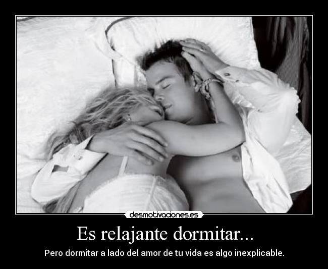 Es relajante dormitar... -
