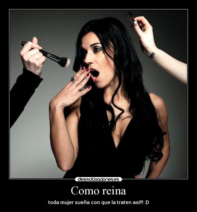 Como reina -