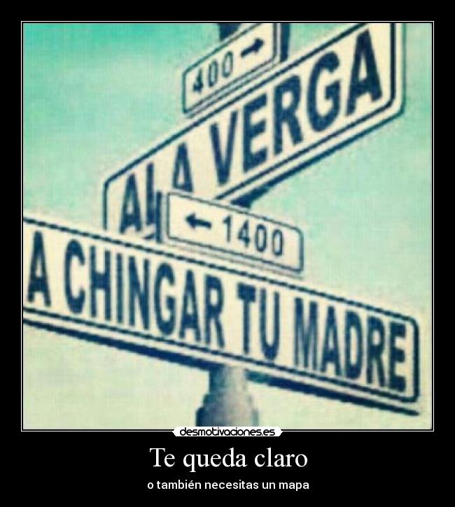 Te queda claro - o también necesitas un mapa